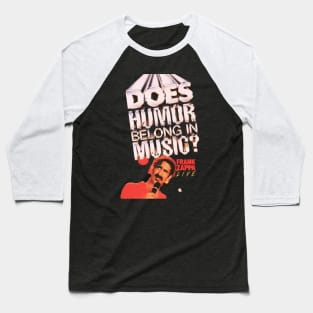 Does Humor Belong in Music? Baseball T-Shirt